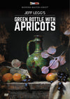 Jeff Legg: Green Bottle and Apricots