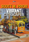Scott W. Prior: Vibrant CityScapes