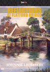 Johnnie Liliedahl: Reflections at Flatford Bridge