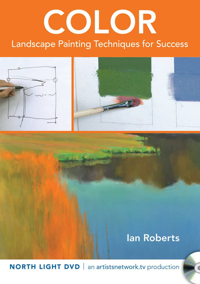 Ian Roberts: Color - Landscape Painting Techniques for Success