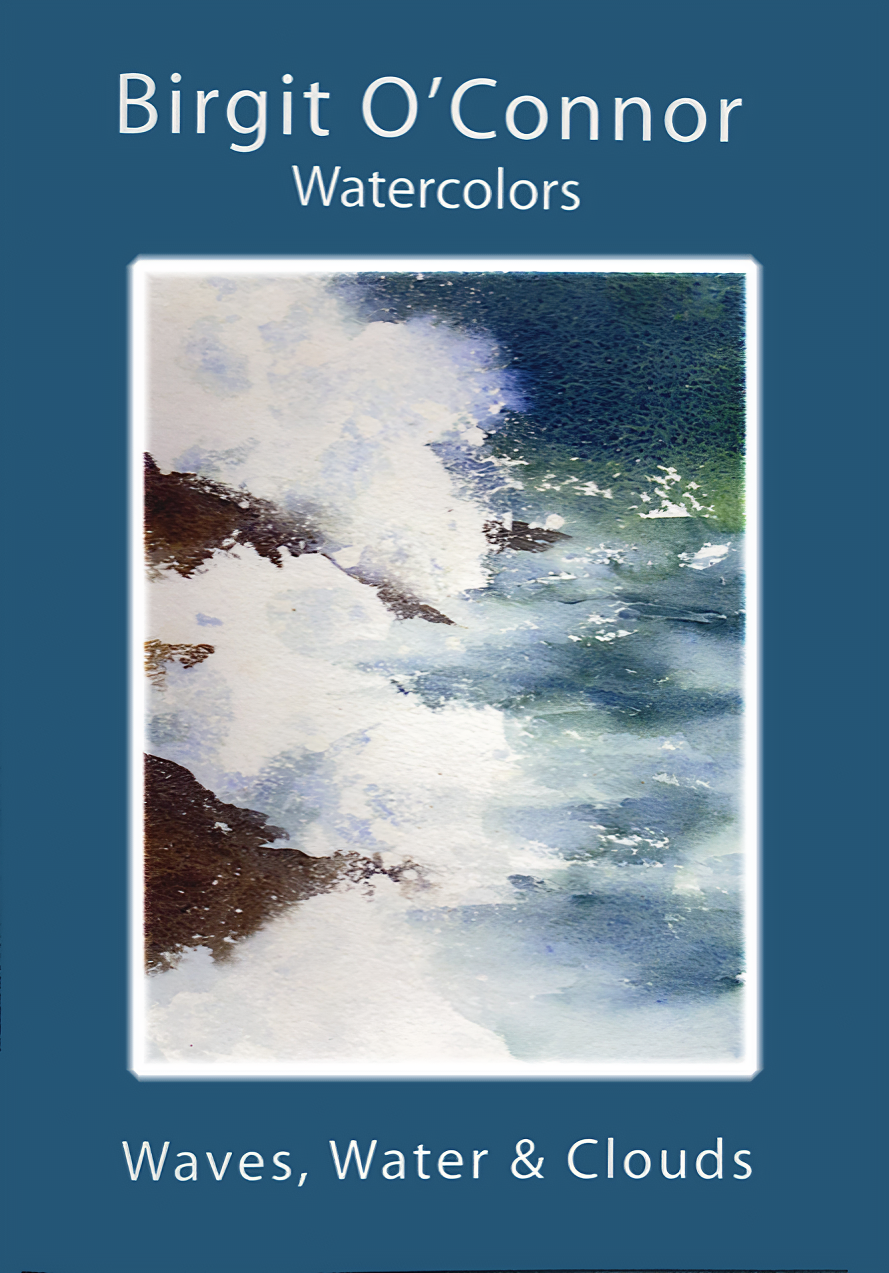 Birgit O'Connor: Waves, Water & Clouds