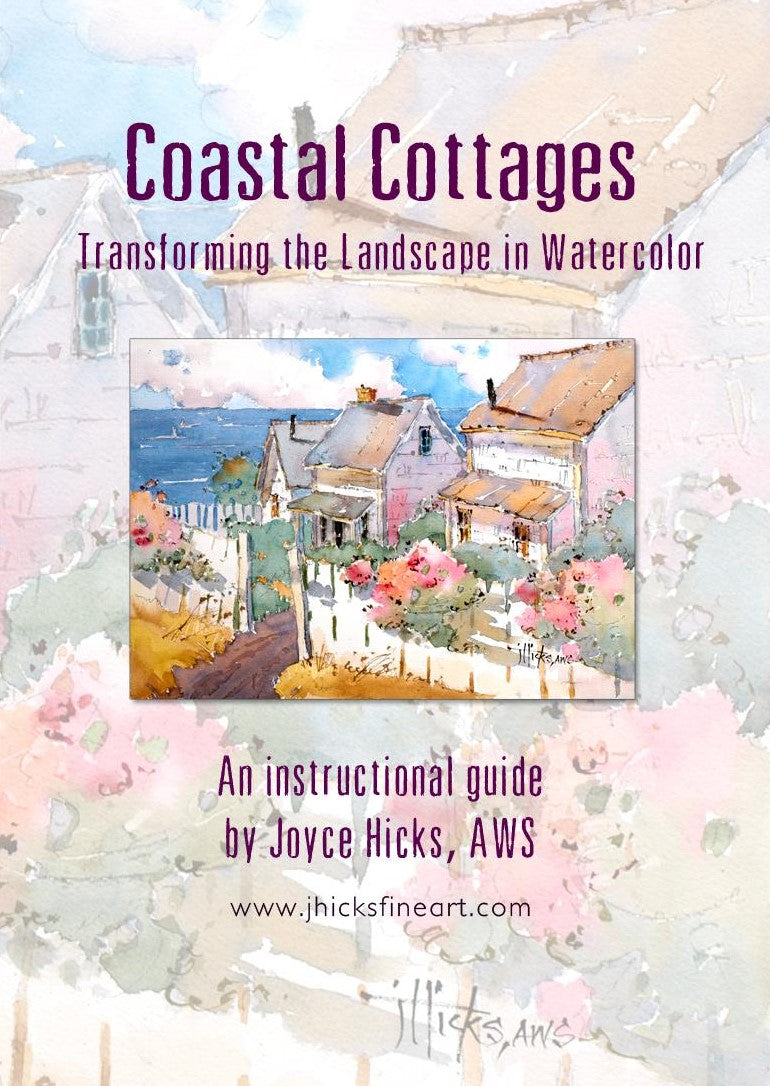 Joyce Hicks: Coastal Cottages - Transforming the Landscape in Watercolor