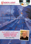 Mark Mehaffey: Paint Acrylic Landscapes - Understanding Limited Values