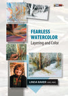 Linda Baker: Fearless Watercolor: Layering and Color