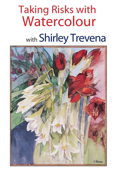 Shirley Trevena: Taking Risks With Watercolour